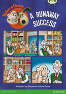 Bug Club Independent Fiction Year Two Lime Wallace & Gromit: A Runaway Success