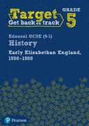 Target Grade 5 Edexcel GCSE (9-1) History Early Elizabethan England, 1558-1588 Workbook-9780435189464