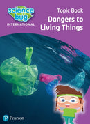 Science Bug: Dangers to living things Topic Book-9780435195601