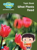 Science Bug: What plants need Topic Book-9780435197261