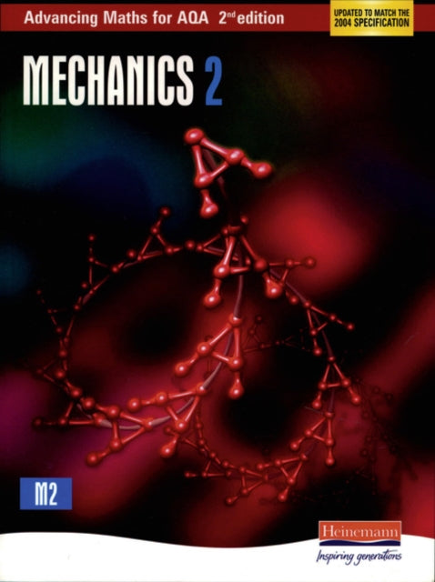 Advancing Maths for AQA: Mechanics 2-9780435513375