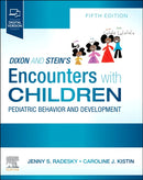 Dixon and Stein's Encounters with Children : Pediatric Behavior and Development-9780443107047