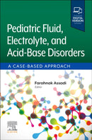 Pediatric Fluid, Electrolyte, and Acid-Base Disorders : A Case-Based Approach-9780443111136