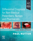 Differential Diagnosis for Non-medical Prescribers, Nurses and Pharmacists: A Case-Based Approach-9780443116049