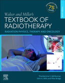 Walter and Miller''s Textbook of Radiotherapy: Radiation Physics, Therapy and Oncology