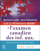 GUIDE DE PREPARATION DE MOSBYr a l'examen canadien des inf. aux. : Exemples de questions pour reussir l'examen-9780443120473
