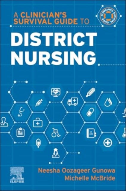 A Clinician's Survival Guide to District Nursing-9780443124815