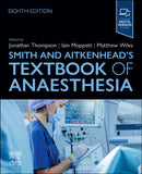 Smith and Aitkenhead's Textbook of Anaesthesia-9780443126680