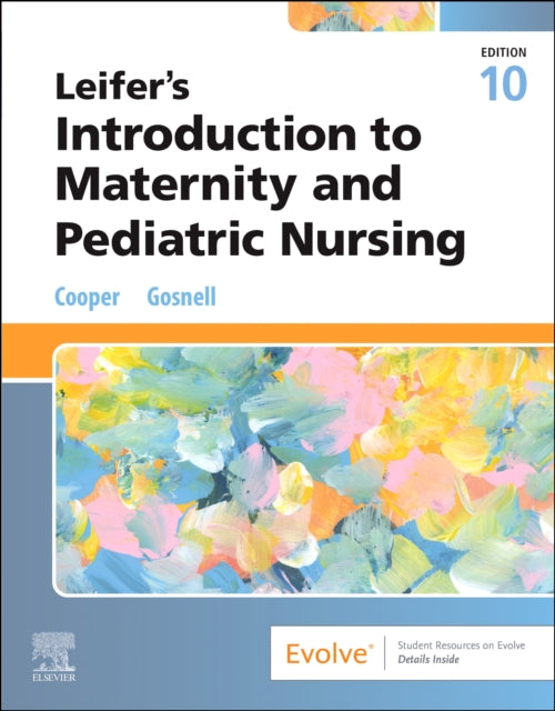 Leifer's Introduction to Maternity and Pediatric Nursing-9780443127571