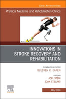 Innovations in Stroke Recovery and Rehabilitation, An Issue of Physical Medicine and Rehabilitation Clinics of North America : Volume 35-2-9780443131172