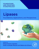 Lipases : Foundations, Applications, and Perspectives-9780443133084