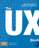 The UX Book : Agile UX Design for a Quality User Experience-9780443134432