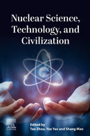 Nuclear Science, Technology, and Civilization-9780443139413
