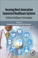 Securing Next-Generation Connected Healthcare Systems : Artificial Intelligence Technologies-9780443139512