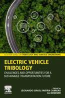Electric Vehicle Tribology : Challenges and Opportunities for a Sustainable Transportation Future-9780443140747