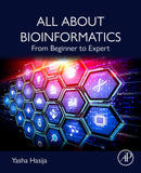 All About Bioinformatics : From Beginner to Expert-9780443152504