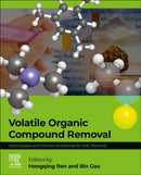 Volatile Organic Compound Removal : Technologies and Functional Materials for VOC Removal-9780443156748
