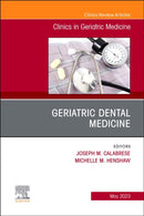 Geriatric Dental Medicine, An Issue of Clinics in Geriatric Medicine : Volume 39-2-9780443182921