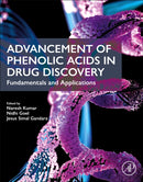 Advancement of Phenolic Acids in Drug Discovery : Fundamentals and Applications-9780443185380
