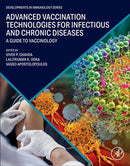 Advanced Vaccination Technologies for Infectious and Chronic Diseases : A guide to Vaccinology-9780443185649