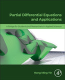 Partial Differential Equations and Applications : A Bridge for Students and Researchers in Applied Sciences-9780443187056