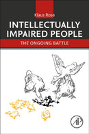 Intellectually Impaired People : The Ongoing Battle-9780443188138