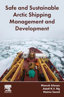 Safe and Sustainable Arctic Shipping Management and Development-9780443188497