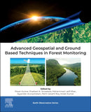 Advanced Geospatial and Ground Based Techniques in Forest Monitoring-9780443189494