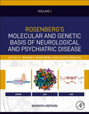 Rosenberg''s Molecular and Genetic Basis of Neurological and Psychiatric Disease, Seventh Edition