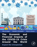 The Economic and Financial Impacts of the COVID-19 Crisis Around the World : Expect the Unexpected-9780443191626