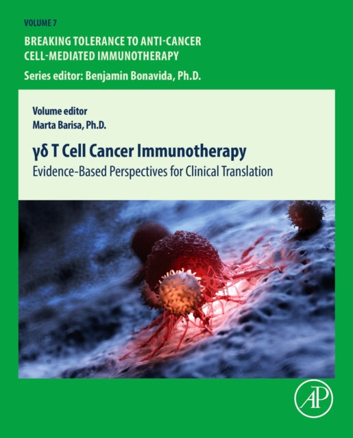 ?d T Cell Cancer Immunotherapy : Evidence-Based Perspectives for Clinical Translation-9780443217661