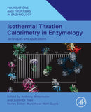 Isothermal Titration Calorimetry in Enzymology : Techniques and Applications-9780443218484