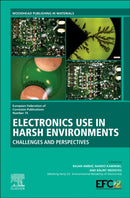 Electronics Use in Harsh Environments : Challenges and Perspectives-9780443222252