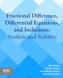 Fractional Difference, Differential Equations, and Inclusions : Analysis and Stability-9780443236013