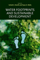 Water Footprints and Sustainable Development : Volume 8-9780443236310