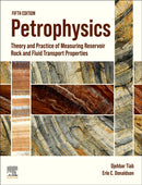 Petrophysics : Theory and Practice of Measuring Reservoir Rock and Fluid Transport Properties-9780443241277