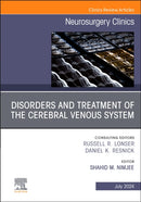 Disorders and Treatment of the Cerebral Venous System, An Issue of Neurosurgery : Volume 35-3-9780443246401