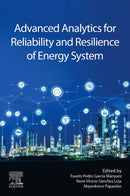 Advanced Analytics for Reliability and Resilience of Energy System-9780443247224