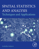 Spatial Statistics and Analysis : Techniques and Applications-9780443248009