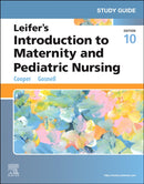Study Guide for Leifer''s Introduction to Maternity and Pediatric Nursing