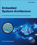 Embedded Systems Architecture : A Comprehensive Guide for Engineers and Programmers-9780443273384