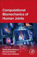 Computational Biomechanics of Human Joints-9780443289750