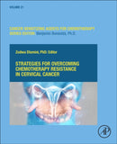 Strategies for Overcoming Chemotherapy Resistance in Cervical Cancer : From Molecular Insights to Precision Solutions Volume 21-9780443289859