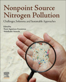 Nonpoint Source Nitrogen Pollution : Challenges, Solutions, and Sustainable Approaches-9780443290701