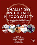 Challenges and Trends in Food Safety : Contamination, Public Health, and Control Measures-9780443290800