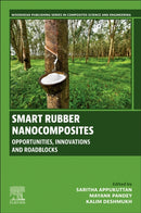 Smart Rubber Nanocomposites : Opportunities, Innovations and Roadblocks-9780443292200
