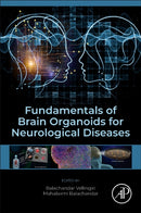 Fundamentals of Brain Organoids for Neurological Diseases-9780443298981