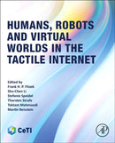 Humans, Robots and Virtual Worlds in the Tactile Internet-9780443300448