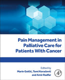 Pain Management in Palliative Care for Patients With Cancer-9780443300509