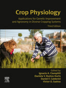 Crop Physiology : Applications for Genetic Improvement and Agronomy in Diverse Cropping Systems-9780443302084